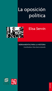 La oposición política - Elisa Servín - E-Book