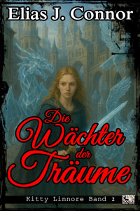 Die Wächter der Träume - Elias J. Connor - kostenlos E-Book