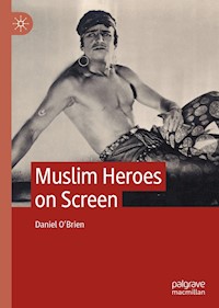 Muslim Heroes on Screen - Daniel O'Brien - E-Book