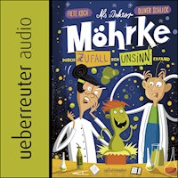 Als Doktor Möhrke durch Zufall den Unsinn erfand - Oliver Schlick - Hörbuch