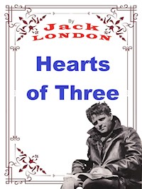 Hearts of Three - Jack London - E-Book