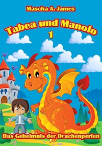 Tabea und Manolo 1 - Mascha A. James - E-Book