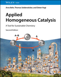 Applied Homogeneous Catalysis - Arno Behr - E-Book
