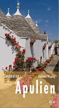 Lesereise Apulien - Stefanie Bisping - E-Book