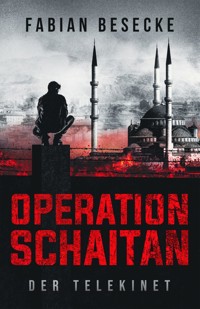 Operation Schaitan - Fabian Besecke - E-Book