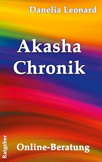 Akasha Chronik - Danelia Leonard - E-Book