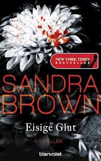 Eisige Glut - Sandra Brown - E-Book