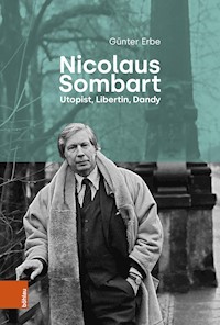 Nicolaus Sombart - Utopist, Libertin, Dandy - Günter Erbe - E-Book