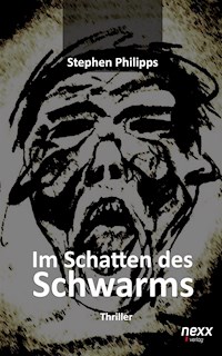 Im Schatten des Schwarms - Stephen Philipps - E-Book