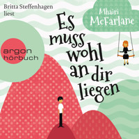 Es muss wohl an dir liegen (Ungekürzte Lesung) - Mhairi McFarlane - Hörbuch