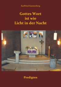 Gottes Wort ist wie Licht in der Nacht - Karlfried Kannenberg - E-Book
