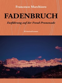Fadenbruch - Francesco Marchioro - E-Book