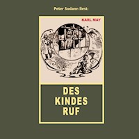 Des Kindes Ruf - Karl May - Hörbuch