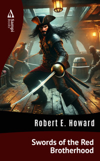 Swords of the Red Brotherhood - Robert E. Howard - E-Book