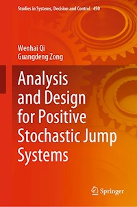 Analysis and Design for Positive Stochastic Jump Systems - Wenhai Qi - E-Book