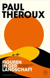 Figuren in der Landschaft - Paul Theroux - E-Book