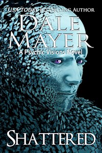 Shattered - Dale Mayer - E-Book