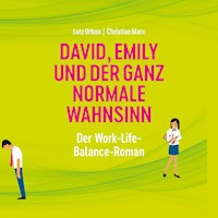 David, Emily und der ganz normale Wahnsinn - Christian Marx - Hörbuch
