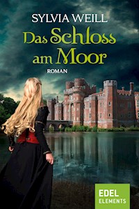 Das Schloss am Moor - Sylvia Weill - E-Book