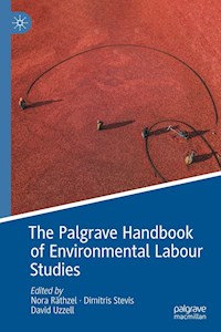 The Palgrave Handbook of Environmental Labour Studies -  - E-Book