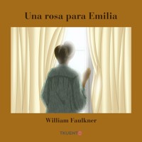 Una rosa para Emilia - William Faulkner - Hörbuch