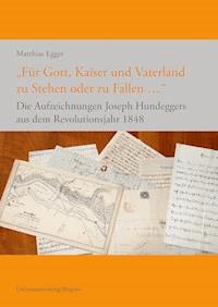 "Für Gott, Kaiser und Vaterland zu Stehen oder zu Fallen ..." - Matthias Egger - E-Book