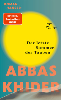Der letzte Sommer der Tauben - Abbas Khider - E-Book
