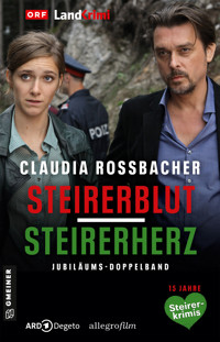 Steirerblut/Steirerherz - Claudia Rossbacher - E-Book
