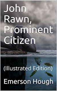 John Rawn / Prominent Citizen - Emerson Hough - E-Book