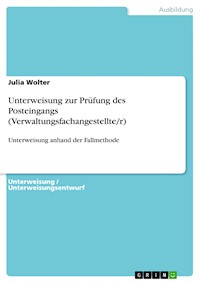 Unterweisung zur Prüfung des Posteingangs (Verwaltungsfachangestellte/r) - Julia Wolter - E-Book