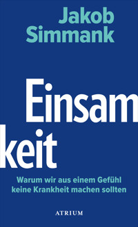 Einsamkeit - Jakob Simmank - E-Book