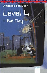 Level 4 - Kid City - Andreas Schlüter - E-Book