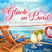 Glück an Bord: Ein Kreuzfahrt–Liebesroman - Sonja Flieder - Hörbuch