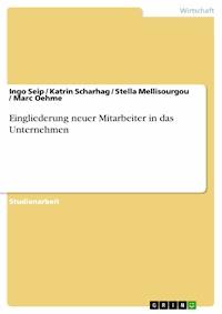 Eingliederung neuer Mitarbeiter in das Unternehmen - Ingo Seip - E-Book