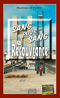 Sang pour sang à Recouvrance - Martine Le Pensec - E-Book
