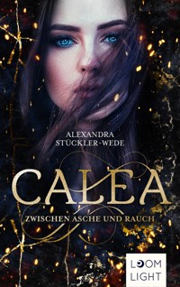 Calea - Alexandra Stückler-Wede - E-Book