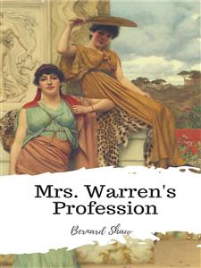 Mrs. Warren's Profession - Bernard Shaw - E-Book