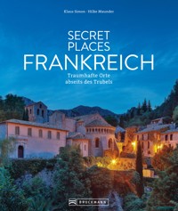 Secret Places Frankreich - Klaus Simon - E-Book