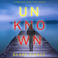 Unknown (A Cora Shields Suspense Thriller—Book 7) - Blake Pierce - Hörbuch