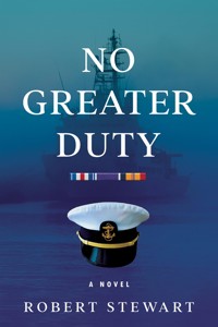 No Greater Duty - Robert Stewart - E-Book