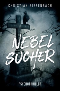 NEBELSUCHER - Christian Biesenbach - E-Book