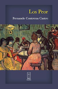 Los Peor - Fernando Contreras Castro - E-Book