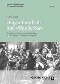 »Eigenthümlich« und »Wunderbar« - Helena Schuh - E-Book