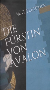 Die Fürstin von Avalon - M. C. Fletcher - E-Book