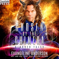 Chosen by the Chimera - Kindred Tales - A Novel of the Monstrum Kindred (Unabridged) - Evangeline Anderson - Hörbuch