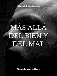 Más allá del bien y del mal - Friedrich Nietezsche - E-Book