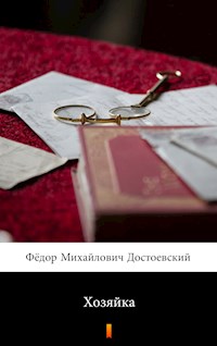 Хозяйка (Khozayka. The Landlady) - Фёдор Михайлович Достоевский - E-Book