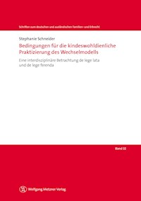 Bedingungen für die kindeswohldienliche Praktizierung des Wechselmodells - Stephanie Schneider - E-Book