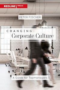 Changing Corporate Culture - Peter Fischer - E-Book
