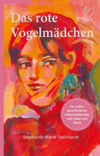 Das rote Vogelmädchen - Stephanie Marie Steinhardt - E-Book